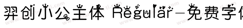 羿创小公主体 Regular字体转换